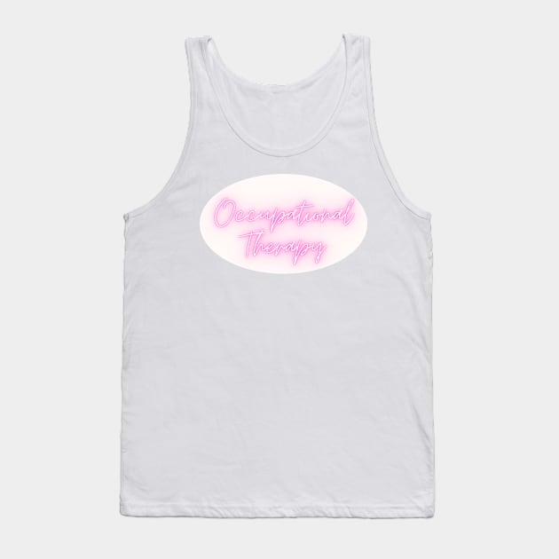 Occupational Therapy Pink Tank Top by anrockhi